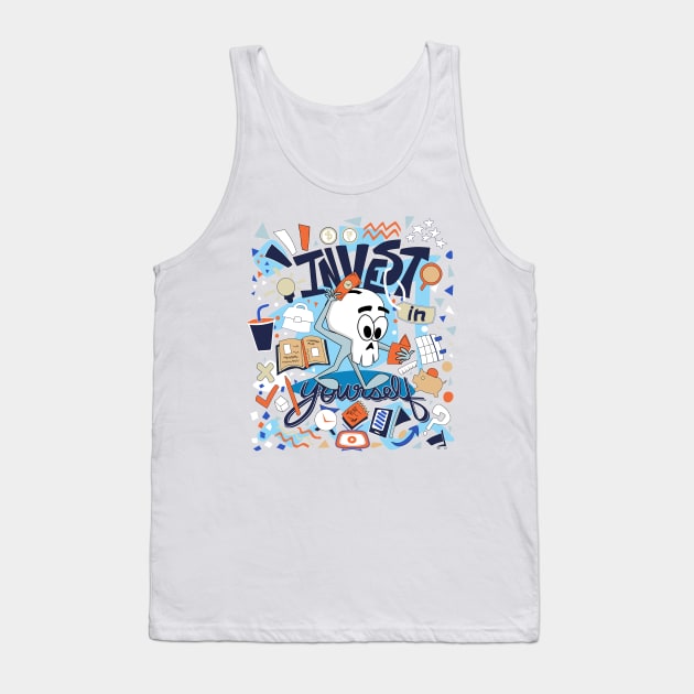 Invest in yourself Tank Top by VinDrawins